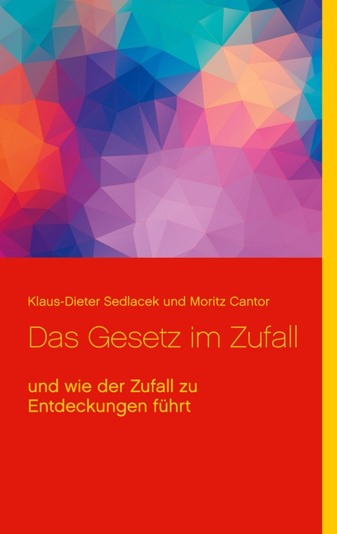 Das Gesetz im Zufall - Klaus-Dieter Sedlacek, Moritz Cantor