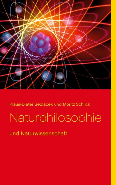 Naturphilosophie - Klaus-Dieter Sedlacek, Moritz Schlick