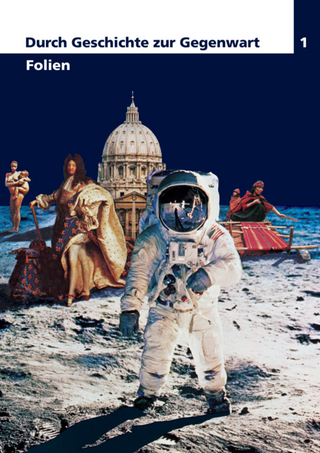 Durch Geschichte zur Gegenwart 1 / Folien