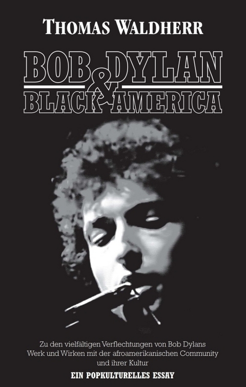 Bob Dylan & Black America - Thomas Waldherr