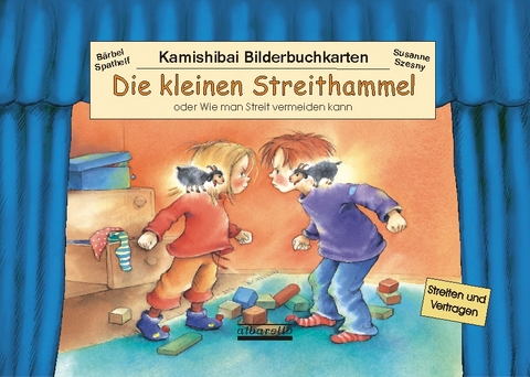 Die kleinen Streithammel, Kamishibai-Bilderbuch-Karten - B&auml;rbel Spathelf