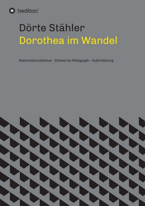 Dorothea im Wandel - D&ouml;rte St&auml;hler