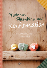 Meinem Patenkind zur Konfirmation - Ein Erinnerungsbuch zum Ausf&uuml;llen und Verschenken