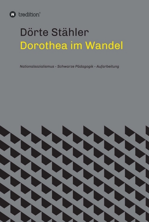 Dorothea im Wandel - D&ouml;rte St&auml;hler
