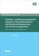 Qualit&auml;ts- und Risikomanagementsysteme im Gesundheitswesen und Konformit&auml;tsbewertung von Zertifizierungsstellen