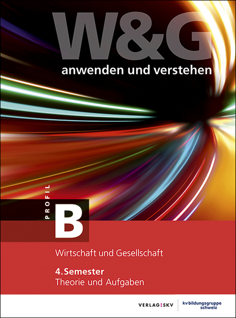 W&G anwenden und verstehen, B-Profil, 4. Semester, Bundle ohne L&ouml;sungen