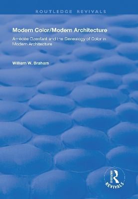 Modern Color/Modern Architecture - William W. Braham