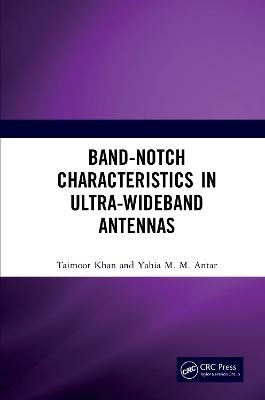 Band-Notch Characteristics in Ultra-Wideband Antennas