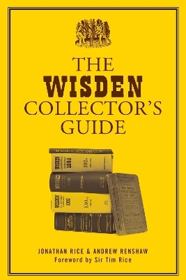 The Wisden Collector's Guide - Jonathan Rice, Andrew Renshaw