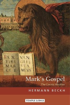 Mark&rsquo;s Gospel - Hermann Beckh