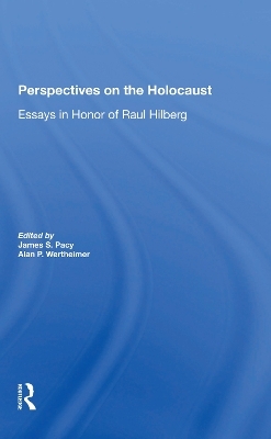 Perspectives On The Holocaust - James S Pacy, Alan Wertheimer