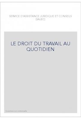 DROIT DU TRAVAIL AU QUOTIDIEN ANC ED