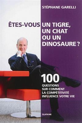ETES VOUS UN TIGRE UN CHAT OU UN DINOSAU -  GARELLI STEPHANE