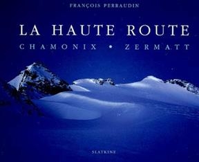 HAUTE ROUTE CHAMONIX ZERMATT ANC ED