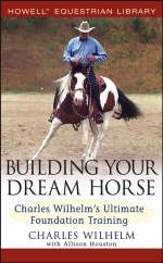 Building Your Dream Horse -  Charles Wilhelm