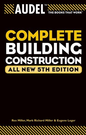 Audel Complete Building Construction, All New