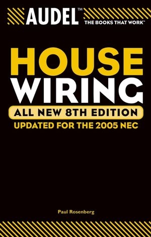 Audel House Wiring, All New - Paul Rosenberg, Roland E. Palmquist