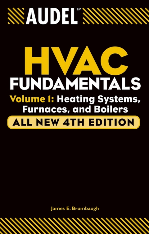 Audel HVAC Fundamentals, Volume 1 -  James E. Brumbaugh