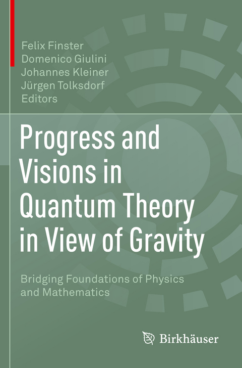Progress and Visions in Quantum Theory in View of Gravity - 