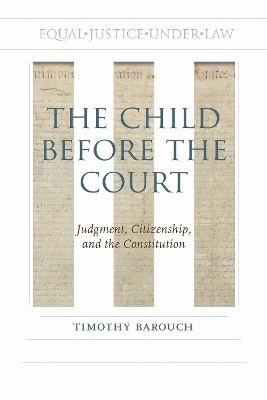 The Child Before the Court - Timothy Barouch