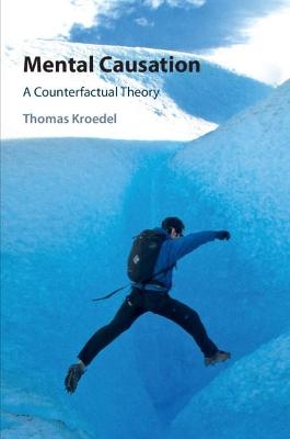 Mental Causation - Thomas Kroedel