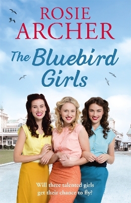 The Bluebird Girls - Rosie Archer