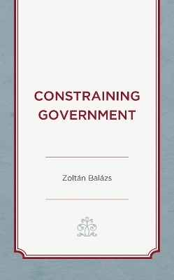 Constraining Government - Zolt&aacute;n Bal&aacute;zs