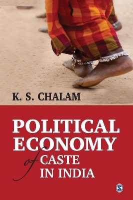 Political Economy of Caste in India - K S Chalam