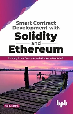Smart Contract Development with Solidity and Ethereum