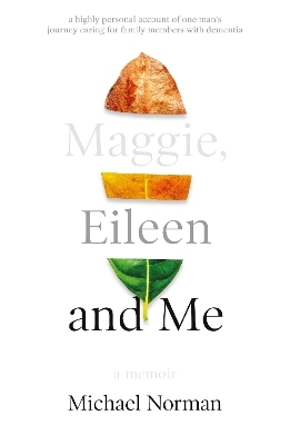Maggie, Eileen and Me - Michael Norman