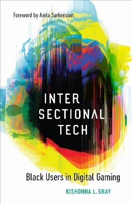 Intersectional Tech - Kishonna L. Gray