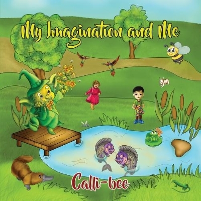 My Imagination and Me - Carol Bellotti