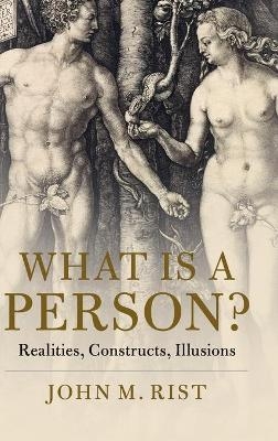 What is a Person? - John M. Rist