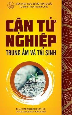 Cận tử nghiệp, trung ấm v&agrave; t&aacute;i sinh - Huyền Ch&acirc;u Th&iacute;ch