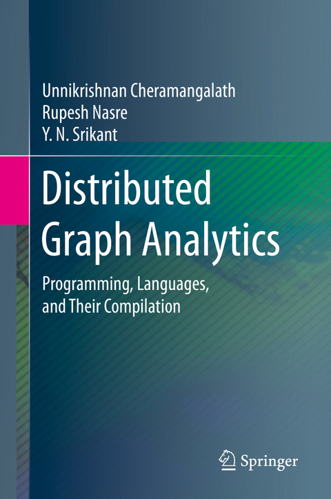Distributed Graph Analytics - Unnikrishnan Cheramangalath, Rupesh Nasre, Y. N. Srikant