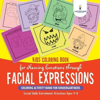 Kids Coloring Book for Naming Emotions through Facial Expressions. Coloring Activity Book for Kindergartners. Social Skills Enrichment Activities Ages 4-8 -  Speedy Kids