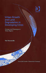 Urban Growth and Land Degradation in Developing Cities -  Dr Roy Maconachie