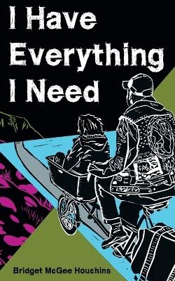 I Have Everything I Need