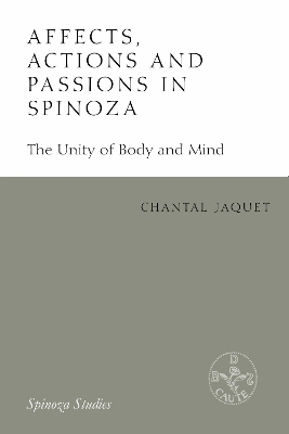 Affects, Actions and Passions in Spinoza - Chantal Jaquet
