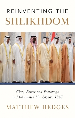 Reinventing the Sheikhdom - Matthew Hedges