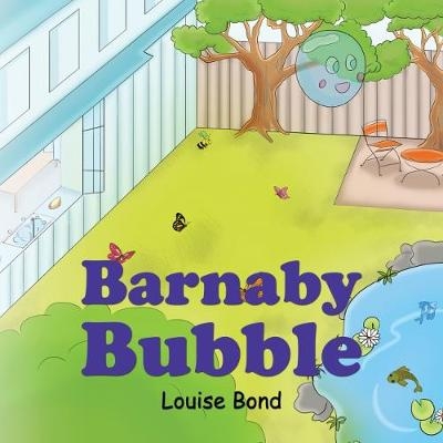 Barnaby Bubble - Louise Bond