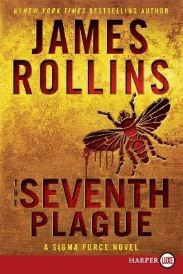 The Seventh Plague [Large Print] - James Rollins