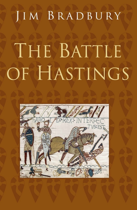 The Battle of Hastings: Classic Histories Series - Jim Bradbury