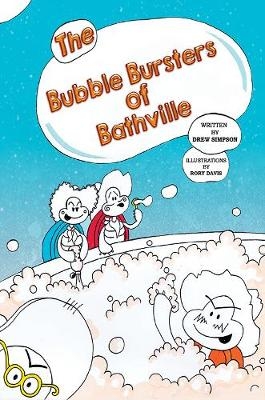 The Bubble Bursters of Bathville - Drew Simpson &amp Rory Davis;  