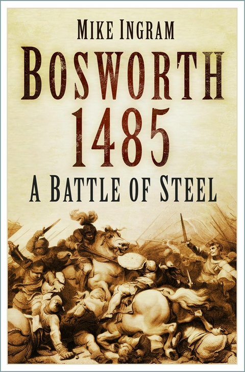 Bosworth 1485 - Mike Ingram