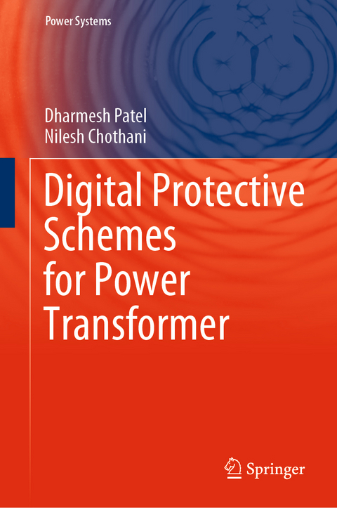 Digital Protective Schemes for Power Transformer - Dharmesh Patel, Nilesh Chothani