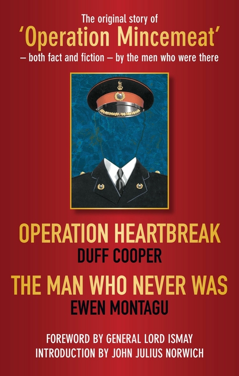 Operation Heartbreak and The Man Who Never Was - Duff Cooper, Ewen Montagu