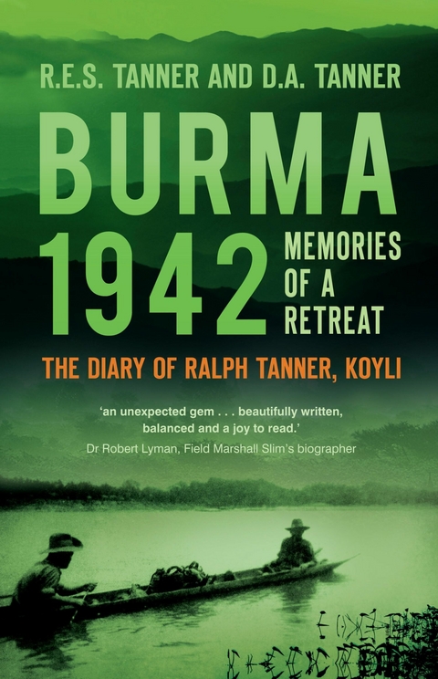 Burma 1942 - R E S Tanner, D A Tanner