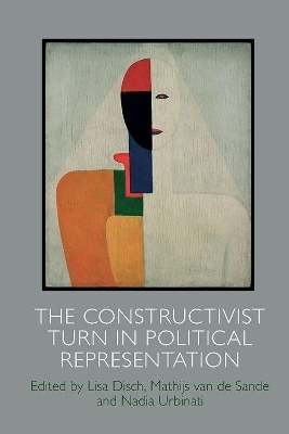 The Constructivist Turn in Political Representation - 
