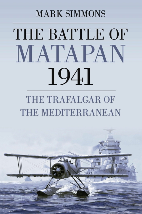 The Battle of Matapan 1941 - Mark Simmons